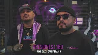 Video thumbnail of "Mike Díaz & Danny Brasco  // Chapter 14: #Sesiones1160 (Vídeo oficial)"