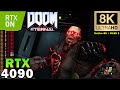 ►DOOM Eternal in 8K | RTX 4090 | Ray Tracing | Ultra Nightmare Graphics | DLSS ON &amp; OFF