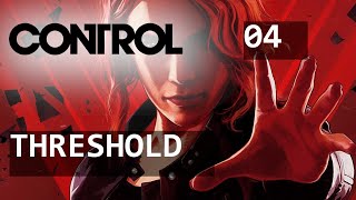 Control - Gameplay - Mission 4 - Threshold [PS5 - 4k60FPS]