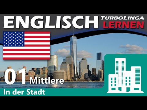 Englisch lernen für Mittlere, In der Stadt 01