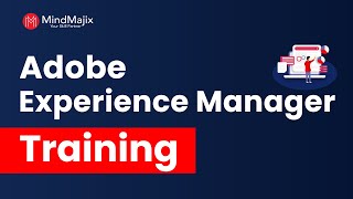 AEM Training | Adobe Experience Manager Online Certification Course - MindMajix