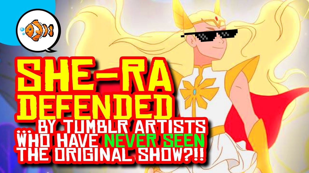New SHE-RA Defended by TUMBLR Artists (Who didn't watch the show.)
