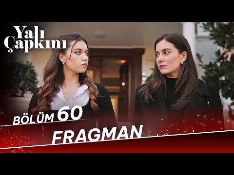 Yalı Çapkını 60. Bölüm Fragman