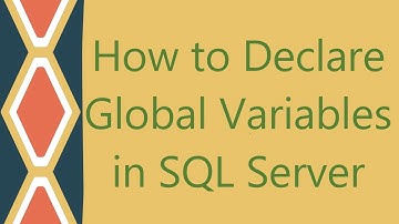 How to Declare Global Variables in SQL Server