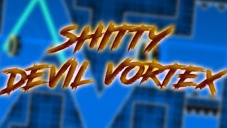 Shitty Devil Vortex (Shitty Hard Demon) by Vlaash | Geometry Dash 2.11