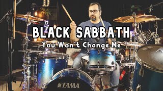 Black Sabbath - You Won't Change Me Drum Cover