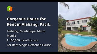 Gorgeous House for Rent in Alabang, Pacific Village