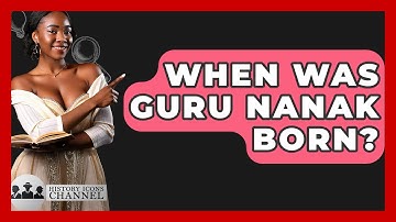 When Was Guru Nanak Born? - History Icons Channel