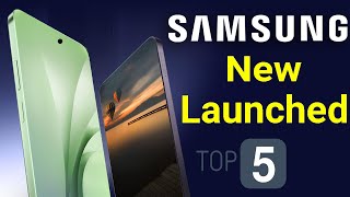Samsung Top 5 New Launched Phones in india 2024