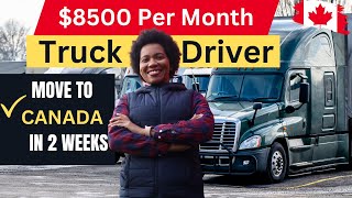 Truck Driving Jobs In Canada With Free Visa Sponsorship in 2023\/2024- Truck driver in Canada 🇨🇦
