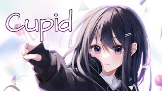 「 Nightcore - Cupid」|| (Twin version) || - Fifty Fifty ||