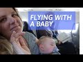 Flying with a baby | Domestic flight with a 4 month old | Our story + tips + advice