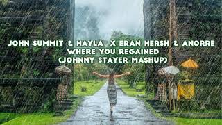 John Summit & Hayla x Eran Hersh & Anorre - Where You Regained (Johnny Stayer Mashup) Resimi