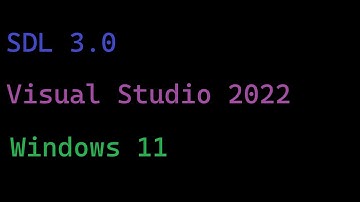Setting Up SDL3 w/ Windows and Visual Studio