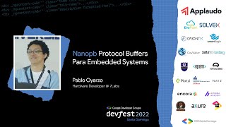 Nanopb - Protocol Buffers para Embedded Systems - Pablo Oyarzo (DevFest Santo Domingo 2022) screenshot 5
