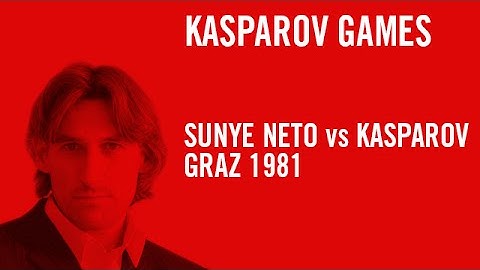 Sunye Neto vs Kasparov Graz 1981