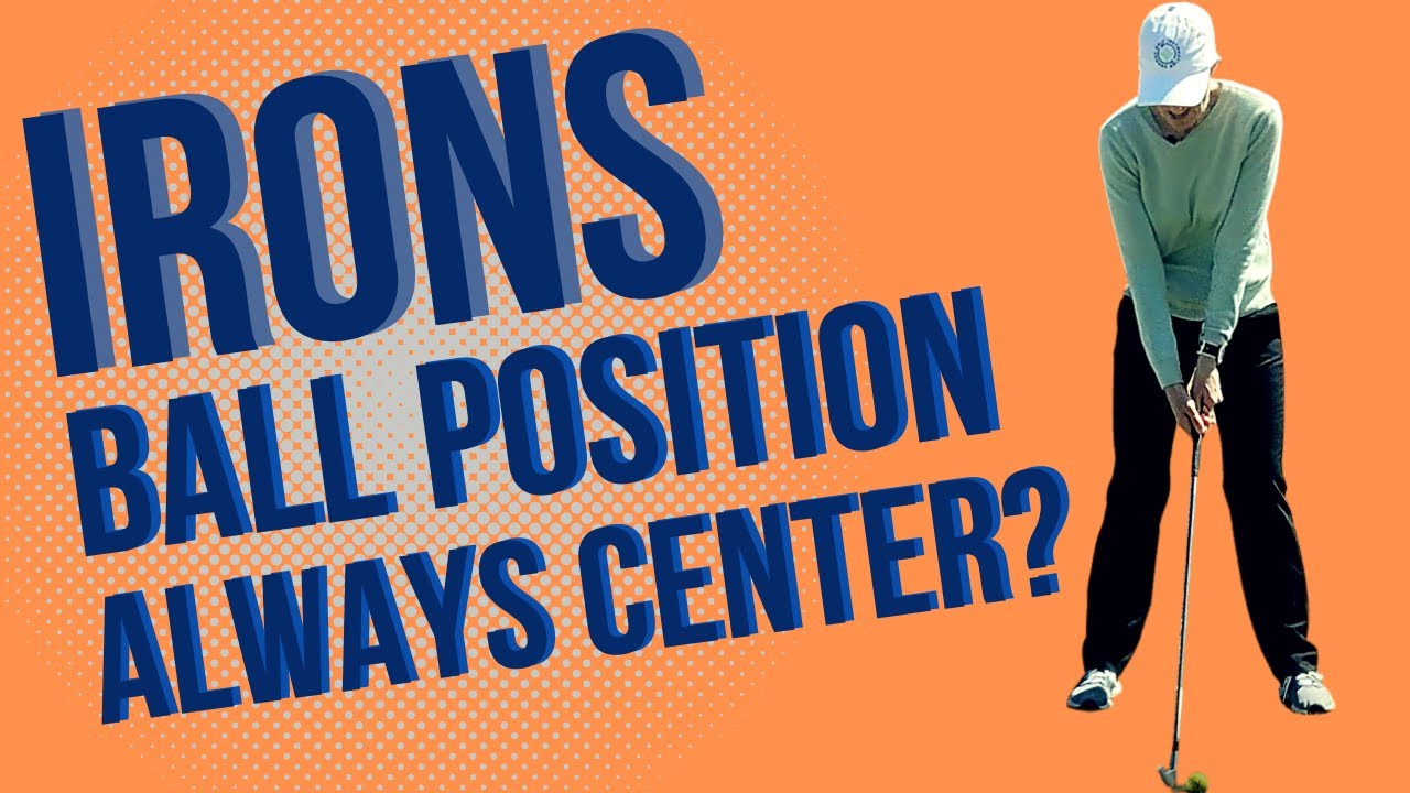 Does the ball position move for different irons YouTube