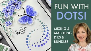 Fun with Dots! Die cutting and ink blending fun!