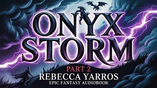 Onyx Storm – Part 2 by Rebecca Yarros | Dragon Fantasy