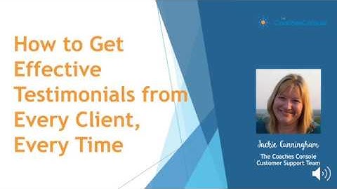 The Coaches Console | How to Get Effective Testimonials from Every Client, Every Time