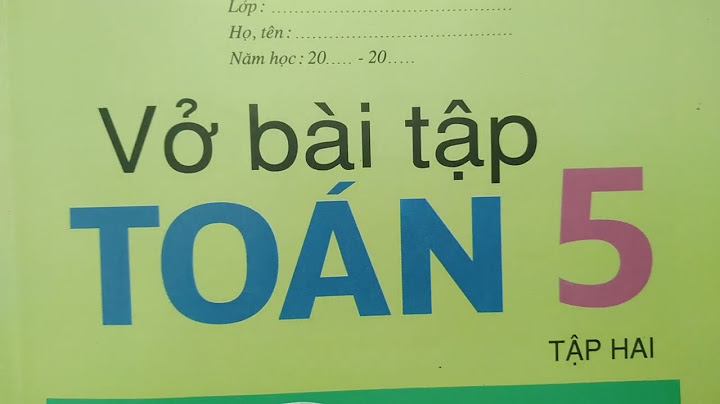 Cách làm bài tập toán lớp 5 bài 120 bài năm 2024