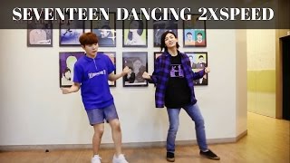 ● Seventeen dancing 2x and 3x speed Compilation ●