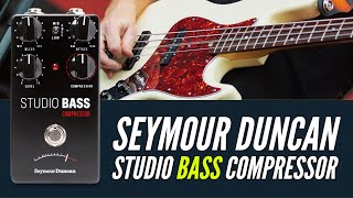 Seymour Duncan Studio BASS Compressor - What Does it Sound Like?