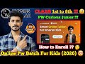 😱PW CJR Batch REVIEW 2026 || PW CJR Class 1st to 8th🤯||How to Enroll in Pw Curious Junior Batch 2026