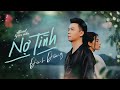 Nợ Tình - Đình Dũng | MV & Audio 🎶