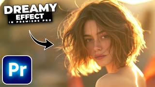 Dreamy Glow Effect Tutorial In Premiere Pro