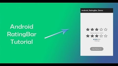 Android Tutorial for Beginners - RatingBar Basics Example With Source Code