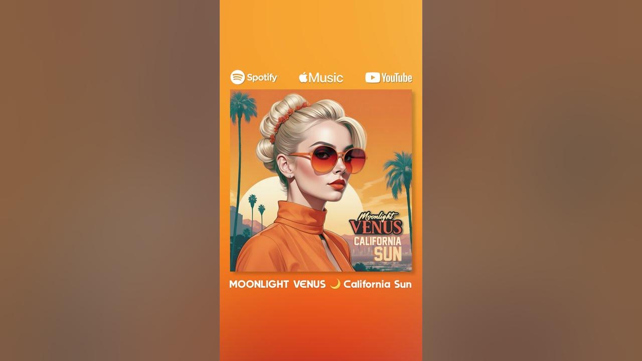 NOW ON SPOTIFY! MOONLIGHT VENUS 🌙 California Sun  #music #spotify #song #summer #easy