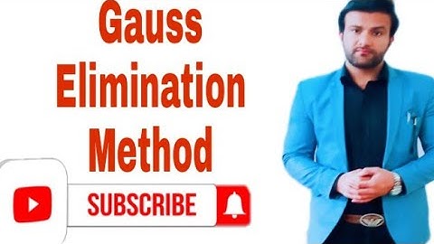 Gauss elimination method | Numarical method | solution of linear equation