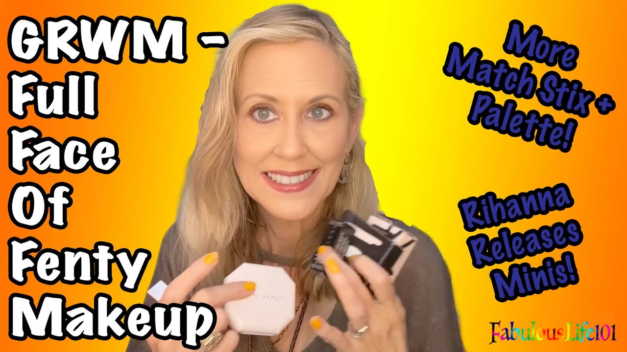 GRWM - Full Face Of Fenty/Rihanna Releases Minis!  More Match Stix + Palette!