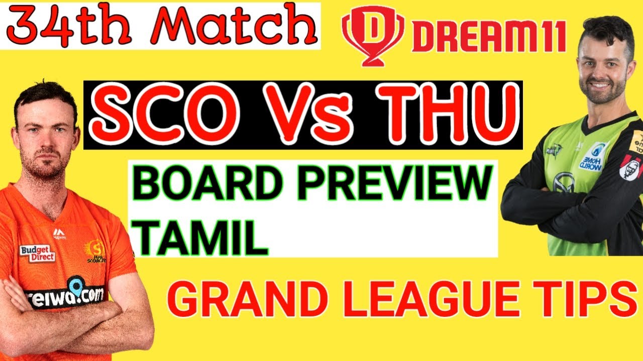 SCO vs THU BBL MATCH Dream11 BOARD PREVIEW TAMIL | Captain,Vice-captain, Fantasy Playing Tips