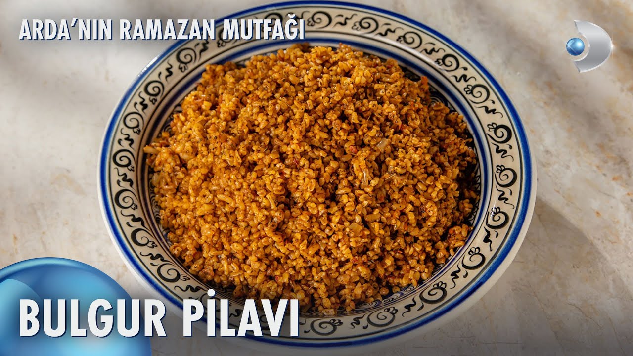 Bulgur Pilavı | Arda'nın Ramazan Mutfağı 158. Bölüm