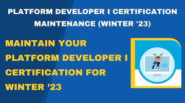 Salesforce Trailhead - Maintain Your Platform Developer I Certification for Winter ’23