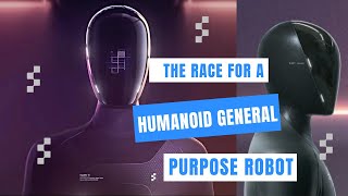 The Next Frontier of Robotics: The Race to Develop a Humanoid General Purpose Robot!