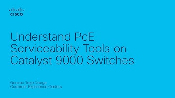 Understanding PoE Serviceability Tools on Cisco Catalyst 9000 Switches | Easy Power Troubleshooting