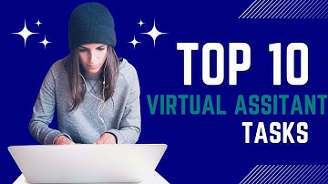 Top 10 Common Virtual Assistant Tasks