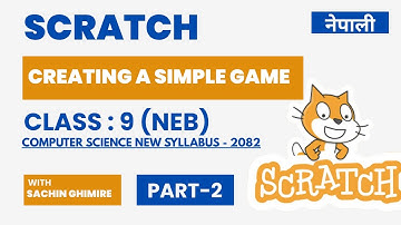 Scratch  Class-9 Computer Science (NEB) New Syllabus 2082|| Block Programming || Nepali ||Part-2