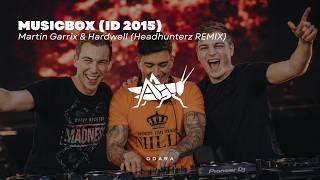 Martin Garrix & Hardwell - *ID* Musicbox (Headhunterz Remix Concept)