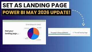 How to Set a Landing Page in Power BI | May 2026 Feature Update