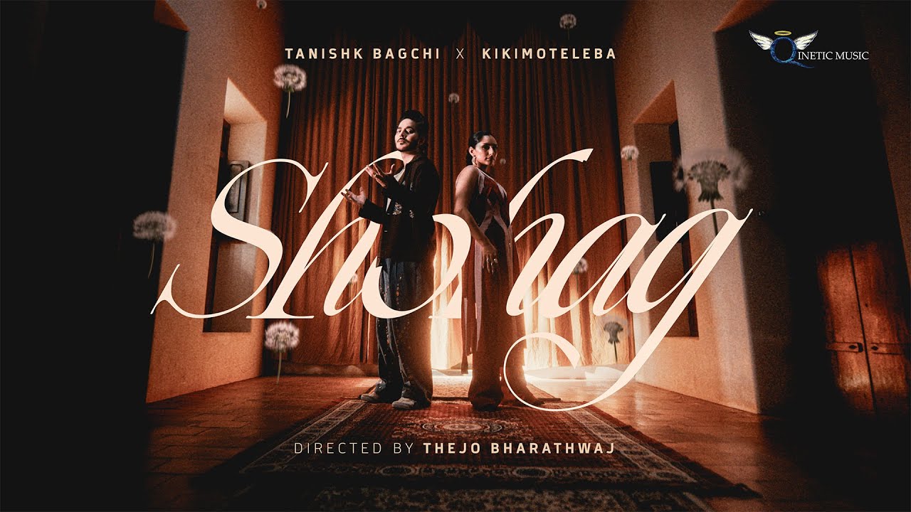 Shohag | Tanishk Bagchi | KikiMoteleba (Official Music Video)