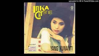 Inka Christie - Yang Kunanti - Composer : Ithinx 1995 (CDQ)