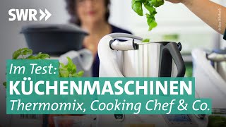 Küchenmaschinen: Ist der Thermomix am besten? | Preiswert, nützlich, gut? SWR