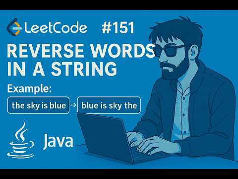LeetCode 151: Reverse Words in a String — Java Made EASY!