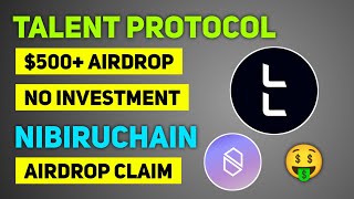 Talent Protocol Free Confirm Airdrop || Nibiruchain Airdrop Claim Date