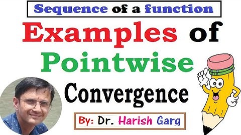 Examples of Pointwise Convergence | Sequence of function
