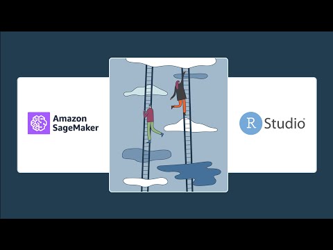 RStudio + Amazon SageMaker | Build Beyond Your Laptop